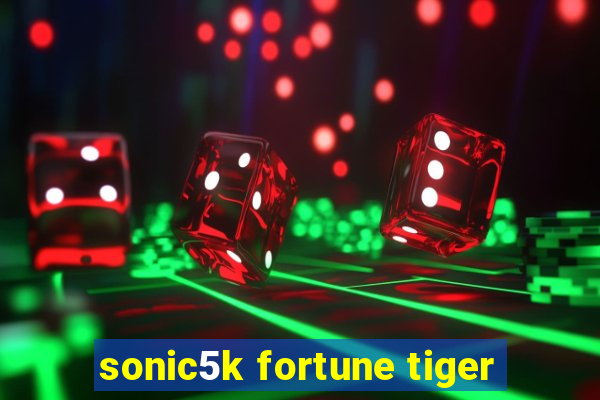 sonic5k fortune tiger